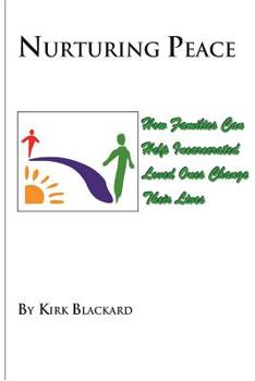 Paperback Nurturing Peace: How Families Can Help Incarcerated Loved Ones Change Their Lives Book