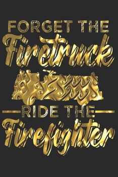 Paperback Firefighter Notebook: Firefighter Notebook the Perfect Gift Idea for Volunteer Firefighters or Firefighters Fans. The paperback has 120 whit Book