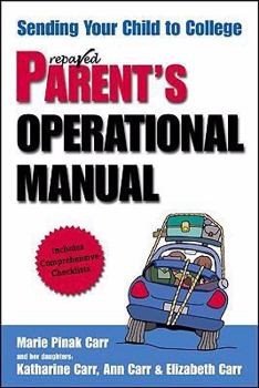 Paperback Prepared Parent's Operational Manual: Sending Your Child to College Book