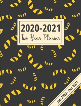 2020-2021 Two Year Planner: Unique Cat’s Eyes Monthly Schedule Organizer For Cat Lovers! Appointment & Meetings Planner
