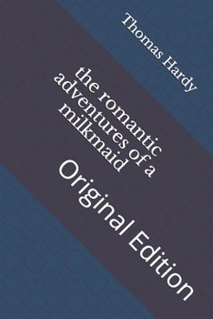 Paperback The romantic adventures of a milkmaid: Original Edition Book