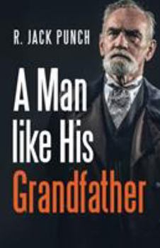 Paperback A Man like His Grandfather Book