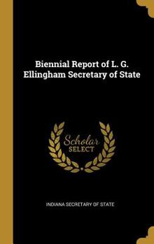 Hardcover Biennial Report of L. G. Ellingham Secretary of State Book