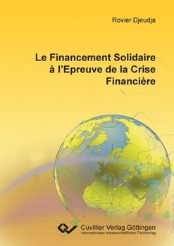 Paperback Le Financement Solidaire à l'Epreuve de la Crise Financière Book