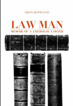 Paperback Law Man: Memoir of a Jailhouse Lawyer Book