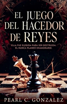 El Juego del Hacedor de Reyes (La Trilogía de los Hacedores de Reyes) (Spanish Edition)