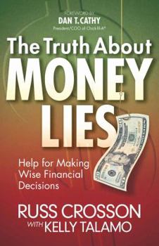 Hardcover The Truth About MONEY LIES (Help for Making Wise Financial Decisions) by Russ Crosson and Kelly Talamo (2012-08-01) Book