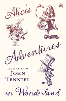 Hardcover Alice's Adventures in Wonderland - Illustrated by John Tenniel Book
