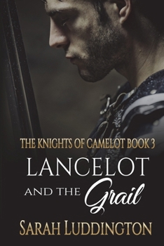 Paperback Lancelot and the Grail: An epic gay romantic fantasy Book
