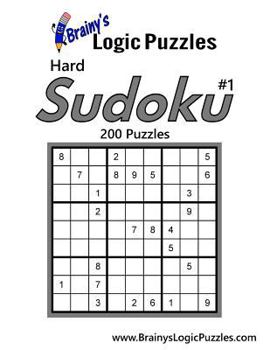 Paperback Brainy's Logic Puzzles Hard Sudoku #1: 200 Puzzles Book