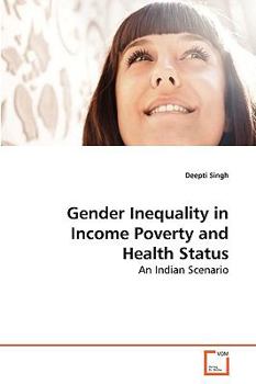 Paperback Gender Inequality in Income Poverty and Health Status Book