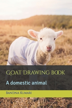Paperback Goat Drawing book: A domestic animal Book