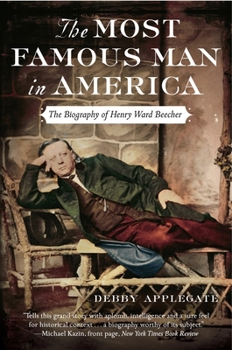 Paperback The Most Famous Man in America: The Biography of Henry Ward Beecher Book