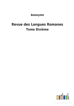 Paperback Revue des Langues Romanes: Tome Dixième [French] Book