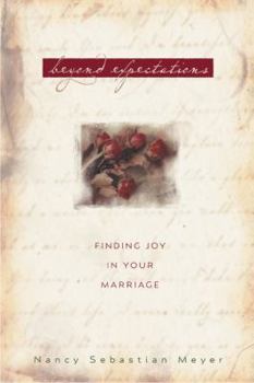 Paperback Beyond Expectations: Finding Joy in Your Marriage Book