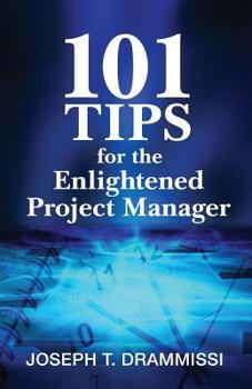 Paperback 101 Tips for the Enlightened Project Manager Book