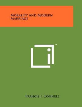 Paperback Morality and Modern Marriage Book