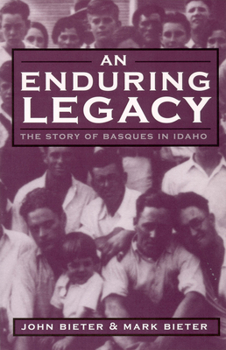 Paperback An Enduring Legacy: The Story of Basques in Idaho Book