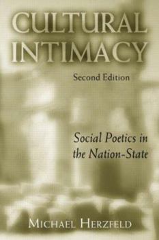 Paperback Cultural Intimacy: Social Poetics in the Nation-State Book