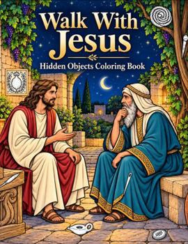 Paperback Walk With Jesus: Hidden Objects Coloring Book