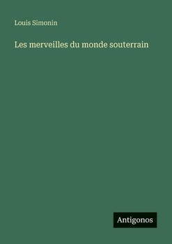 Paperback Les merveilles du monde souterrain [French] Book