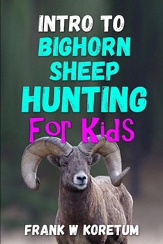 Paperback Intro to Bighorn Sheep Hunting for Kids Book