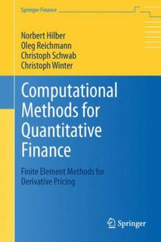 Paperback Computational Methods for Quantitative Finance: Finite Element Methods for Derivative Pricing Book