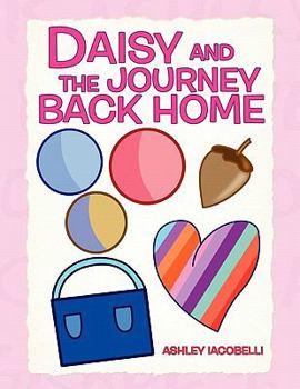 Paperback Daisy and the Journey Back Home Book