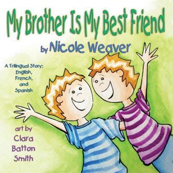 Paperback My Brother is my Best Friend: Trilingual- Spanish, French and English [Large Print] Book