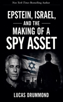 Paperback Epstein, Israel, and the Making of a Spy Asset Book
