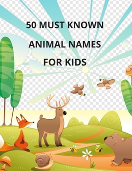 Paperback Fifty Must known Animal Names for Kids Book