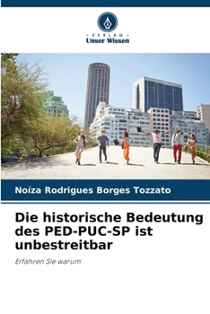 Paperback Die historische Bedeutung des PED-PUC-SP ist unbestreitbar [German] Book