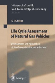 Paperback Life Cycle Assessment of Natural Gas Vehicles: Development and Application of Site-Dependent Impact Indicators Book