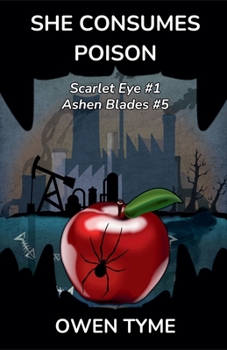 Scarlet Eye: She Consumes Poison (Ashen Blades)