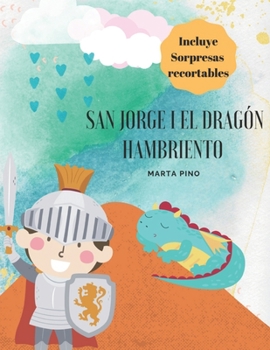 Paperback San Jorge y el dragón hambriento. [Spanish] Book