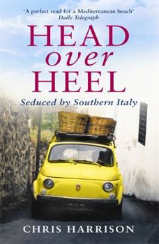 Paperback Head Over Heel: Seduced by Southern Italy Book