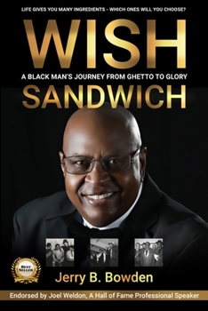 Paperback Wish Sandwich: A Black Man's Journey From Ghetto to Glory! Book