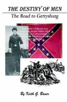 Paperback The Destiny of Men: The Road to Gettysburg Book