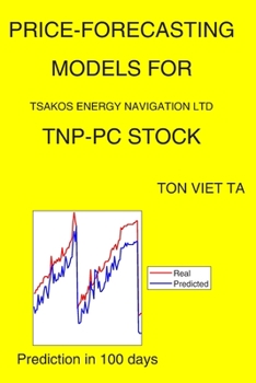 Paperback Price-Forecasting Models for Tsakos Energy Navigation Ltd TNP-PC Stock Book