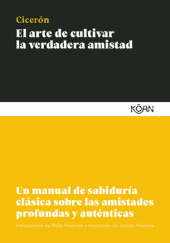 Paperback Arte de Cultivar La Verdadera Amistad, El [Spanish] Book