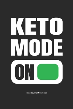 Keto Mode Keto Journal Notebook: Gifts for Keto Friends Daily Food Tracking Journal (6 x 9" Black Notebook)
