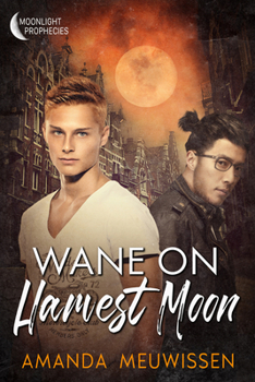 Wane On Harvest Moon - Book #3 of the Moonlight Prophecies