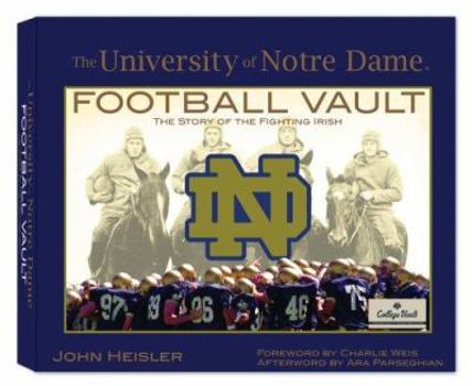 Hardcover The University of Notre Dame Football Vault: The History of the Fighting Irish Book