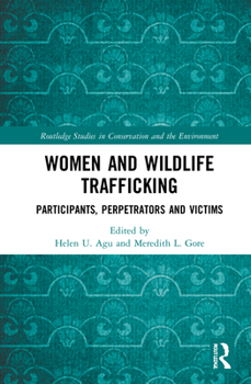 Hardcover Women and Wildlife Trafficking: Participants, Perpetrators and Victims Book