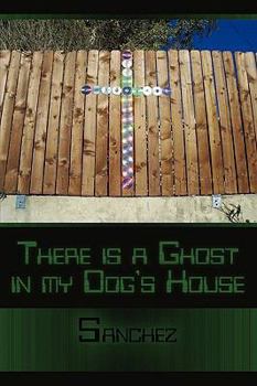 Paperback there is a ghost in my dogs house Book