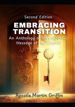 Paperback Embracing Transition: An Anthology on the Apostolic Message of the Church Book