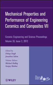 Hardcover Mechanical Properties and Performance of Engineering Ceramics and Composites VII, Volume 33, Issue 2 Book