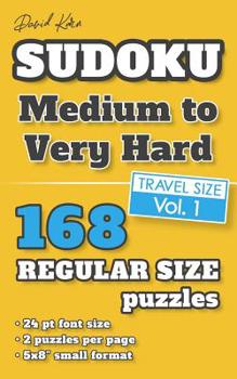 Paperback David Karn Sudoku - Medium to Very Hard Vol 1: 168 Puzzles, Travel Size, Regular Print, 24 pt font size, 2 puzzles per page [Large Print] Book