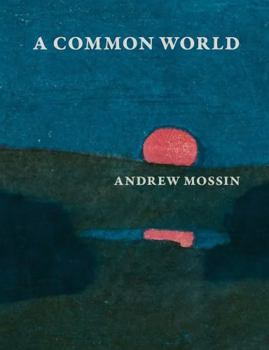 Paperback Andrew Mossin: A Common World Book