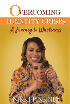 Paperback Overcoming Identity Crisis: A Journey to Wholeness Book
